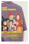 Fxxk Fake friend Printed T-shirt